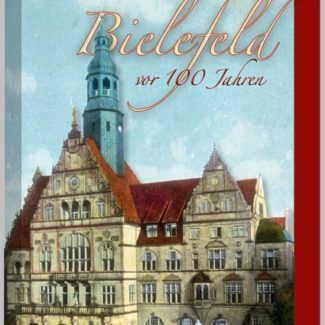 Bielefeld vor 100 Jahren