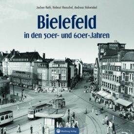 Bielefeld in den 50er und 60er Jahren