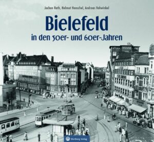 Bielefeld in den 50er und 60er Jahren