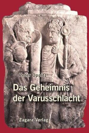 Das Geheimnis der Varusschlacht