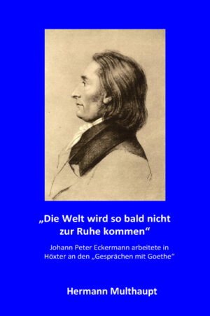 Johann Peter Eckermann in Höxter